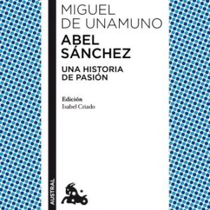Portada de Miguel de Unamuno Abel Sánchez Editorial Austral
