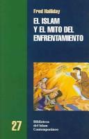Portada de Fred Halliday Islam y el mito del enfrentamiento Editorial Bellatera