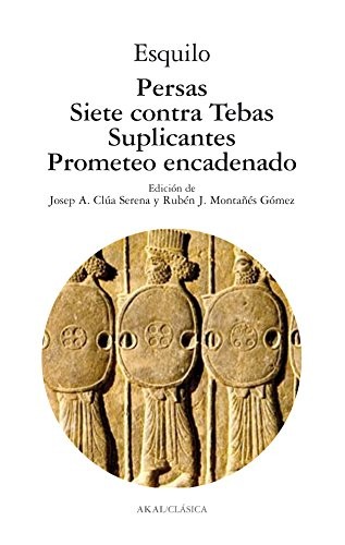 Portada de Esquilo Persas Siete contra Tebas Suplicantes Prometeo encadenado Editorial Akal