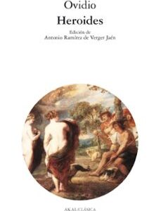 Portada de Ovidio Heroides Cartas de heroínas Editorial Akal Clásicos