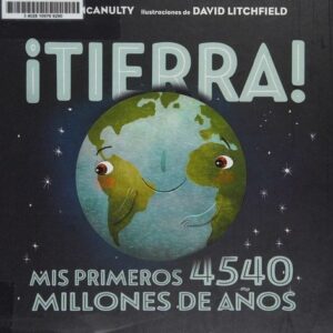 Portada de Stacy Mcanulty Tierra Mis primeros 4540 millones de años Editorial Picarona
