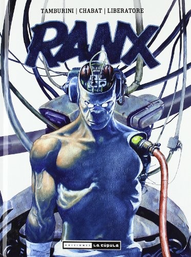 Portada de Tanino Liberatore y otros Integral Ranx Tapa dura Editorial La cúpula