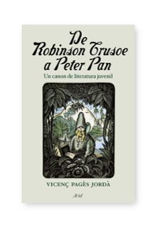 Portada de Vicenç Pagès Jordà De Robinson Crusoe a Peter Pan Editorial Ariel