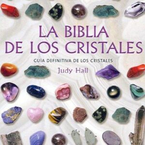 Portada de Judy Hall La biblia de los cristales Editorial Gaia