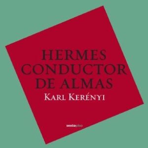 Portada de Karl Kerényi Hermes El conductor de almas Editorial Sexto piso