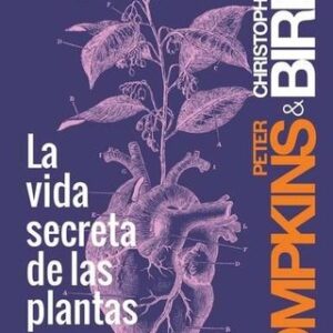 Portada de Peter Tompkins La vida secreta de las plantas Editorial Capitan Swing