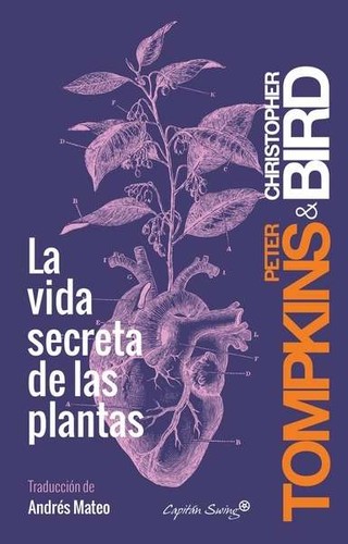 Portada de Peter Tompkins La vida secreta de las plantas Editorial Capitan Swing
