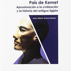 Portada de Jesús Alberto Arenas Esteban País de Kemet Aproximación a la civilización y la historia del antiguo Egipto Editorial CEF
