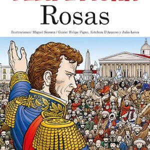 Portada de Rosas Felipe Pigna La Historieta Argentina Editorial Planeta