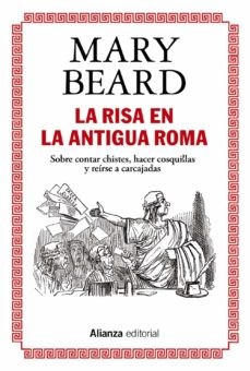 Portada de Mary Beard La risa en la Antigua Roma Editorial Alianza
