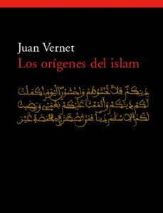 Portada de Juan Vernet Los orígenes del islam Editorial Acantilado