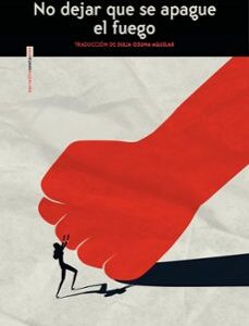 Portada de Miriam Toews No dejar que se apague el fuego Editorial Sexto Piso