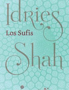 Portada de Idries Shah Los Sufis Editorial Kairós
