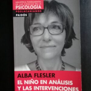 Portada de Alba Flesler El niño en análisis y las intervenciónes del analista Editorial Paidós