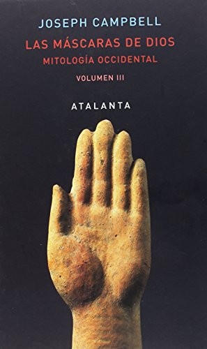 Portada de Joseph Campbell Las máscaras de Dios Volúmen Iii Editorial Atalanta