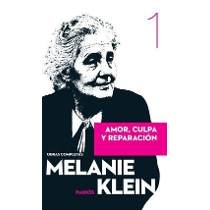 Portada de Melanie Klein Amor, culpa y reparación Obras completas Tomo 1 Editorial Paidós
