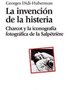 Portada de Didi - Huberman La invención de la histeria Arte Editorial Cátedra
