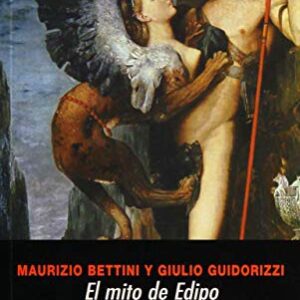 Portada de Maurizio Bettini Giulio Guidorizzi El mito de Edipo Editorial Akal