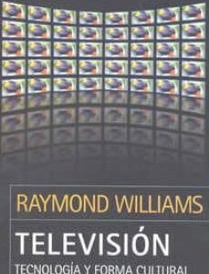 Portada de Raymond Williams Televisión, tecnología y forma cultural Editorial Paidós