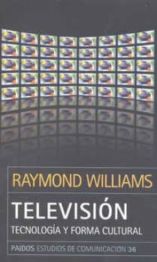 Portada de Raymond Williams Televisión, tecnología y forma cultural Editorial Paidós