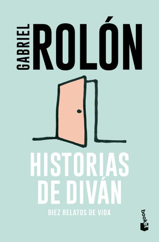 Portada de Gabriel Rolón Historias de diván Diez relatos de vida Editorial Booket