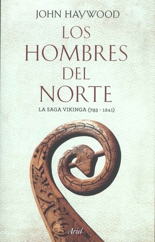 Portada de John Haywood Los hombres del norte La saga vikinga Editorial Booket