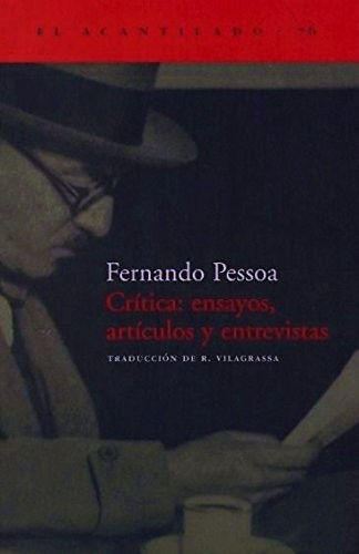 Portada de Fernando Pessoa Crítica ensayos, artículos y entrevistas Editorial Acantilado
