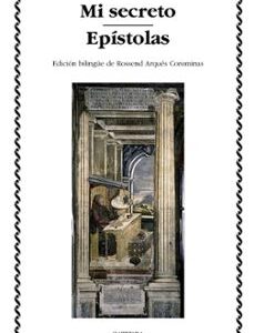Portada de Francesco Petrarca Mi secreto Epístolas Edición bilingue Editorial Cátedra