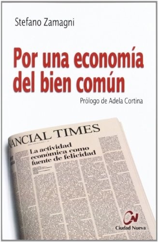 Portada de Stefano Zamagni Por una economía del bien común Editorial Ciudad Nueva