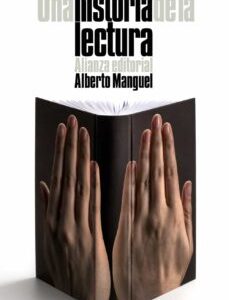 Portada de Alberto Manguel Una historia de la lectura Alianza Editorial