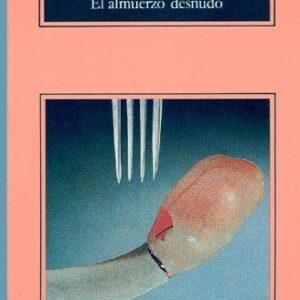 Portada de William Burroughs El almuerzo desnudo Editorial Anagrama