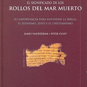 Portada de James Vanderman y Peter Flint El significado de los rollos del Mar Muerto Editorial Trotta