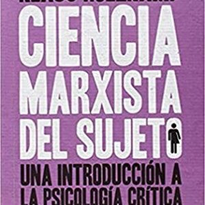 Portada de Holzkamp Klaus Ciencia marxista del sujeto Editorial La Oveja Roja