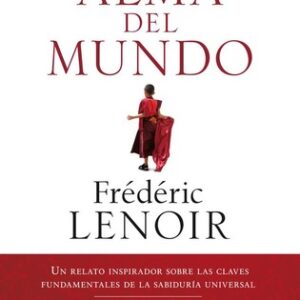 Portada de Frédéric Lenoir El alma del mundo Editorial Ariel