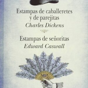 Portada de Charles Dickens Estampas de caballeretes y parejitas Editorial Alba