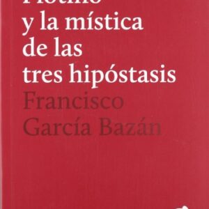 Portada de García Bazán Plotino y la mística de las tres hipóstasis Editorial El hilo de Ariadna