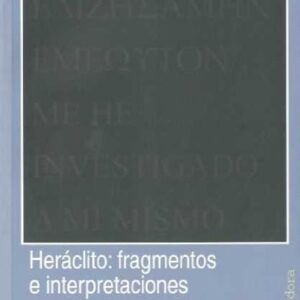 Portada de José Luis Gallero y Carlos López Heráclito Fragmentos e interpretaciones Editorial Ardora