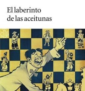 Portada de Eduardo Mendoza El laberinto de las aceitunas Editorial Booket