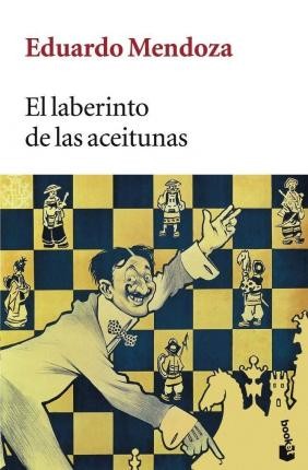Portada de Eduardo Mendoza El laberinto de las aceitunas Editorial Booket