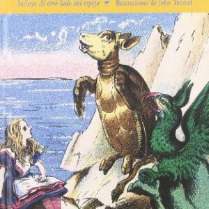 Portada de Lewis Carroll Alicia en el país de las maravillas Al otro lado del espejo Editorial Valdemar