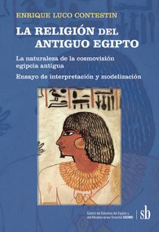 Portada de Enrique Luco Contestin La religión del Antiguo Egipto Editorial Sb