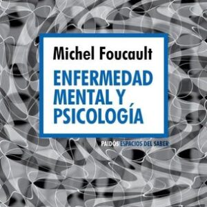 Portada de Michel Foucault Enfermedad mental y psicología Editorial Paidós