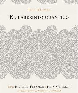 Portada de Paul Halpern El laberinto cuántico Editorial Crítica