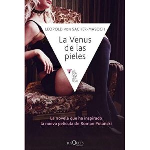 Portada de Leopold Von Sacher Masoch La venus de las pieles Editorial Tusquets