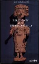 Portada de José M. Blázquez Religiones en la España Antigua Editorial Cátedra
