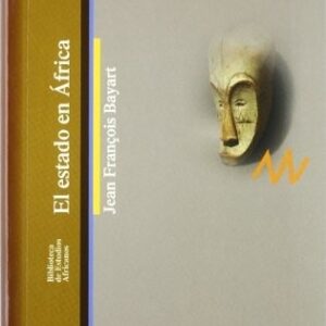 Portada de Jean Francois Bayart El estado en Africa Editorial Bellaterra