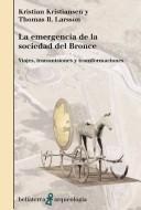 Portada de Kristiansen Larsson Emergencia de la sociedad del bronce Editorial Bellaterra