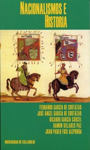 Portada de Fernando García de Cortázar Nacionalismos e historia Editorial Universidad de Valladolid