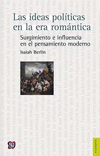 Portada de Isaiah Berlin Las ideas políticas en la era romántica Editorial Fondo de cultura económica