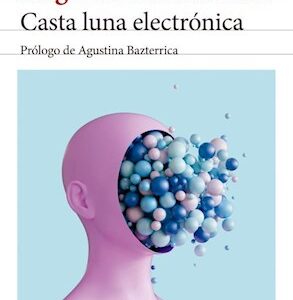 Portada de Angélica Gorodischer Casta luna electrónica Editorial Seix Barral